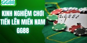 Kinh Nghiệm Chơi Tiến Lên Miền Nam - Săn Thưởng Tại GG88